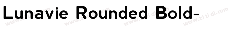 Lunavie Rounded Bold字体转换 Lunavie Rounded Bold字体转换